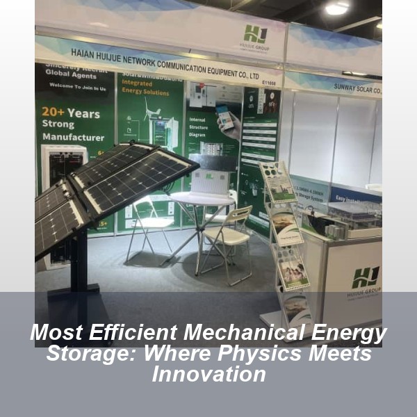 Most Efficient Mechanical Energy Storage: Where Physics Meets Innovation